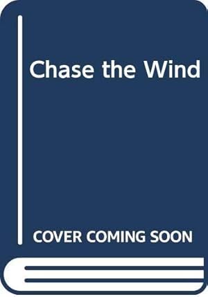 Immagine del venditore per Chase the Wind venduto da WeBuyBooks