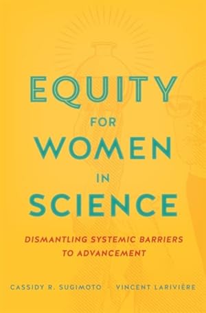 Seller image for Equity for Women in Science : Dismantling Systemic Barriers to Advancement for sale by GreatBookPrices