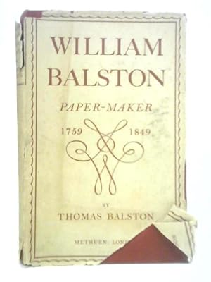 Bild des Verkufers fr William Balston: Paper Maker, 1759-1849 zum Verkauf von World of Rare Books