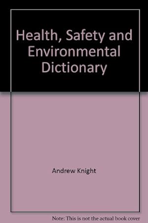 Bild des Verkufers fr Health, Safety and Environmental Dictionary zum Verkauf von WeBuyBooks