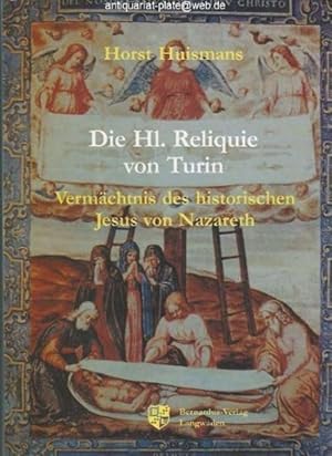 Die Hl. Reliquie von Turin - Vermächtnis des historischen Jesus von Nazareth. Zisterzienserkonven...