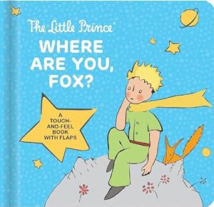 Seller image for The Little Prince: Where Are You, Fox? (Board Book) for sale by Grand Eagle Retail