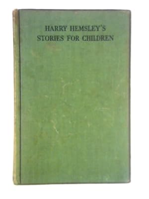 Imagen del vendedor de Harry Hemsley's Stories for Children a la venta por World of Rare Books