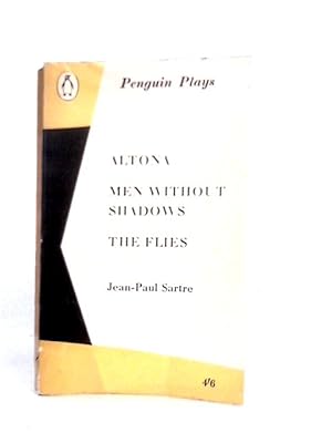 Image du vendeur pour Altona, Men without Shadows, The Flies (Penguin Plays. no. PL14.) mis en vente par World of Rare Books