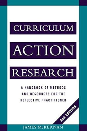 Bild des Verkufers fr Curriculum Action Research: A Handbook of Methods and Resources for the Reflective Practitioner zum Verkauf von WeBuyBooks