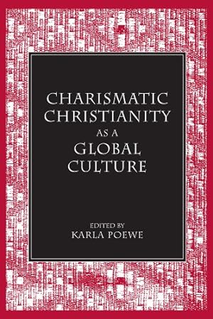 Bild des Verkufers fr Charismatic Christianity as a Global Culture (Studies in Comparative Religion) zum Verkauf von WeBuyBooks