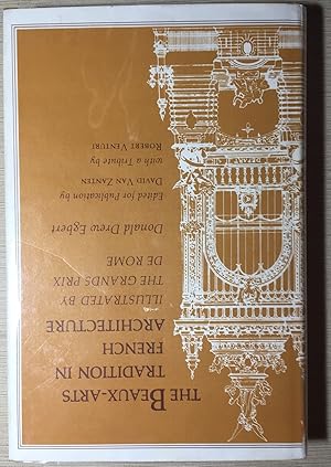 Imagen del vendedor de THE BEAUX-ARTS TRADITION IN FRENCH ARCHITECTURE illustrated by the Grands Prix de Rome. Edited for Publication by David Van Zanten a la venta por H.L. Mendelsohn, Fine European Books