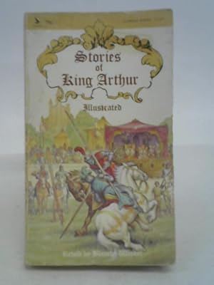 Imagen del vendedor de Stories of King Arthur a la venta por World of Rare Books