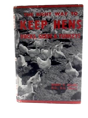 Imagen del vendedor de Right Way to Keep Hens, Ducks, Geese and Turkeys (Right Way Books) a la venta por World of Rare Books