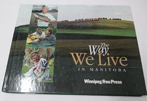 Seller image for The way we live in Manitoba for sale by WeBuyBooks