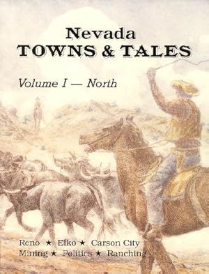 Bild des Verkufers fr Nevada Towns and Tales: North: 001 zum Verkauf von WeBuyBooks