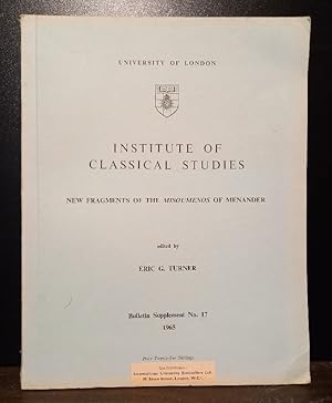 New Fragments of the Misoumenos of Menander. Edited by Eric G. Turner. (= Institute of Classical ...