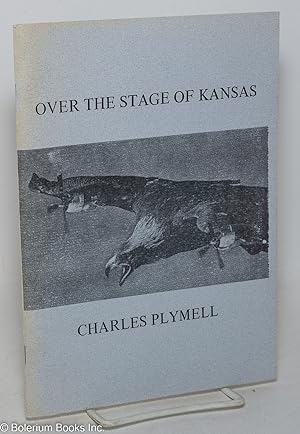 Over the Stage of Kansas