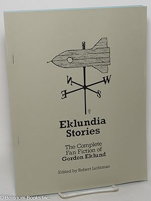 Eklundia stories; the complete fan fiction of Gordon Eklund