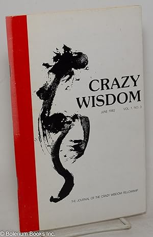 Crazy wisdom; the journal of the crazy wisdom fellowship, vol. 1, no. 3 (June 1982)