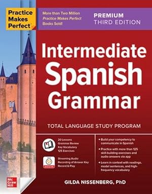 Imagen del vendedor de Practice Makes Perfect: Intermediate Spanish Grammar, Premium Third Edition (Paperback) a la venta por Grand Eagle Retail