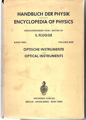 Handbuch der Physik. Band 29 - Optische Instrumente, Encyclopedia of Physics- Optical Instruments...