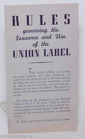 Rules governing the issuance and use of the union label