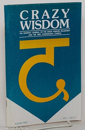 Crazy wisdom; the journal of the crazy wisdom fellowship, vol. 1, no. 5 (August 1982)