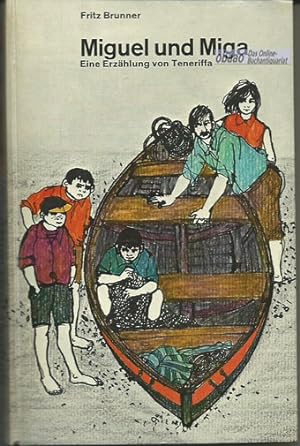 Bild des Verkufers fr Miguel und Miga. Eine Erzhlung von Teneriffa zum Verkauf von obaao - Online-Buchantiquariat Ohlemann
