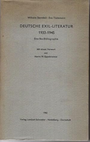 Deutsche Exil-Literatur 1933-1945, Eine Bio-Bibliographie, mit einem Vorwort von Hanns W. Eppelsh...