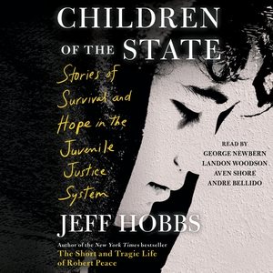 Imagen del vendedor de Children of the State : Stories of Survival and Hope in the Juvenile Justice System a la venta por GreatBookPrices