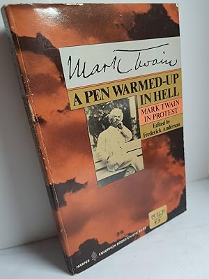 Seller image for A Pen Warmed-Up in Hell Mark Twain in Protest for sale by Hammonds Antiques & Books