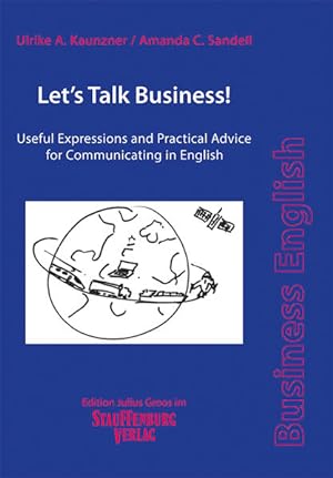 Bild des Verkufers fr Lets Talk Business! Useful Expressions and Practical Advice for Communicating in English zum Verkauf von primatexxt Buchversand