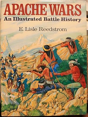 Bild des Verkufers fr Apache Wars An Illustrated Battle History zum Verkauf von Old West Books  (ABAA)