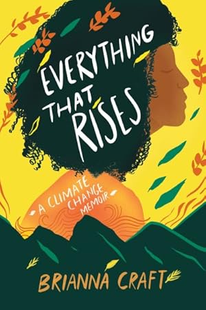 Seller image for Everything That Rises : A Climate Change Memoir for sale by GreatBookPricesUK