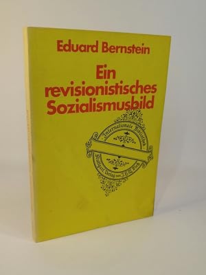 Imagen del vendedor de Ein revisionistisches Sozialismusbild. 3 Vortrge. Internationale Bibliothek Band 95. a la venta por ANTIQUARIAT Franke BRUDDENBOOKS