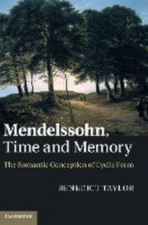 Bild des Verkufers fr Mendelssohn, Time and Memory zum Verkauf von AHA-BUCH GmbH