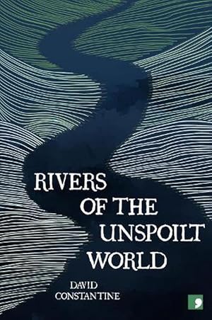 Bild des Verkufers fr Rivers of the Unspoilt World (Paperback) zum Verkauf von Grand Eagle Retail