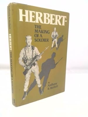 Imagen del vendedor de Herbert--The Making of a Soldier a la venta por ThriftBooksVintage