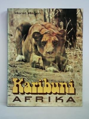 Seller image for Karibuni Afrika. ber das Leben afrikanischer Tiere und die Bedeutung der Wildschutzgebiete for sale by Celler Versandantiquariat