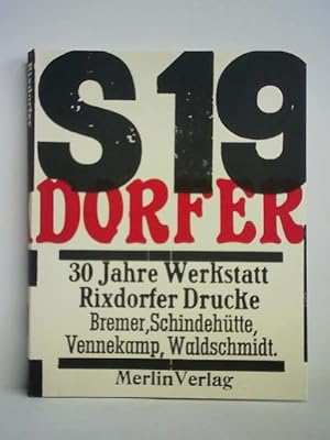 Image du vendeur pour 30 Jahre Werkstatt Rixdorfer Drucke. Bremer, Schindehtte, Vennekamp, Waldschmidt. 1963 - 1973 Berlin, 1974 - 1993 Gmse mis en vente par Celler Versandantiquariat