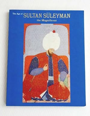 Seller image for The Age of Sultan Suleyman The Magnificent for sale by Adelaide Booksellers