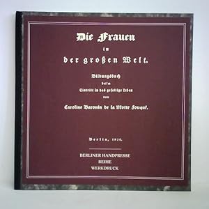 Die Frauen in der großen Welt. Bildungsbuch von Caroline Baronin de la Motte Fouqué 1826