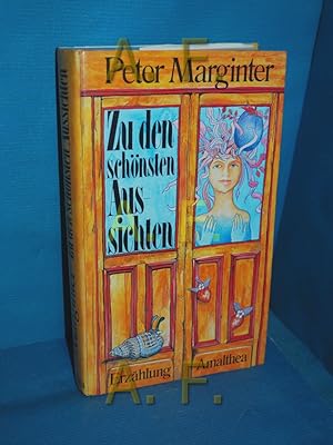Bild des Verkufers fr Zu den schnsten Aussichten : Erzhlung zum Verkauf von Antiquarische Fundgrube e.U.