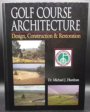 Immagine del venditore per GOLF COURSE ARCHITECTURE: Design, Construction & Restoration venduto da BOOKFELLOWS Fine Books, ABAA