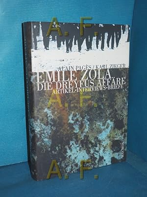 Bild des Verkufers fr Emile Zola - die Dreyfus-Affre : Artikel - Interviews - Briefe. hrsg. und kommentiert von Alain Pags. bers. und erg. von Karl Zieger zum Verkauf von Antiquarische Fundgrube e.U.