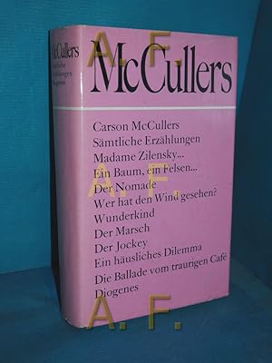 Bild des Verkufers fr Smtliche Erzhlungen (Madame Zilensky und der Knig von Finnland / Ein Baum, ein Felsen, eine Wolke / Der Nomade / Wer hat den Wind gesehen? / Wunderkind / Der Marsch / Der Jockey / Ein husliches Dilemma / Die Ballade vom traurigen Cafe) zum Verkauf von Antiquarische Fundgrube e.U.