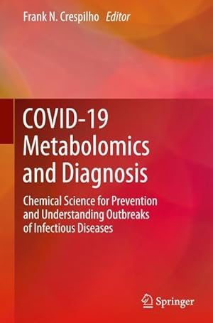 Bild des Verkufers fr COVID-19 Metabolomics and Diagnosis : Chemical Science for Prevention and Understanding Outbreaks of Infectious Diseases zum Verkauf von AHA-BUCH GmbH