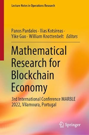 Bild des Verkufers fr Mathematical Research for Blockchain Economy : 3rd International Conference MARBLE 2022, Vilamoura, Portugal zum Verkauf von AHA-BUCH GmbH