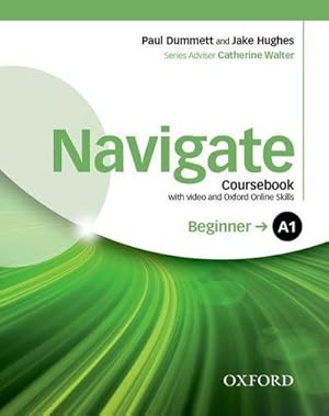 Bild des Verkufers fr Navigate: A1 Beginner: Coursebook with DVD and Oxford Online Skills Program : Your direct route to English success zum Verkauf von AHA-BUCH GmbH