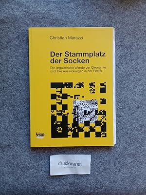 Seller image for Der Stammplatz der Socken : die linguistische Wende der konomie und ihre Auswirkungen in der Politik. for sale by Druckwaren Antiquariat