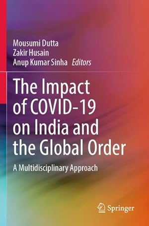 Seller image for The Impact of COVID-19 on India and the Global Order : A Multidisciplinary Approach for sale by AHA-BUCH GmbH
