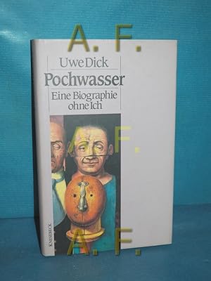 Imagen del vendedor de Pochwasser : eine Biographie ohne Ich a la venta por Antiquarische Fundgrube e.U.