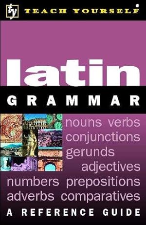 Bild des Verkufers fr Teach Yourself Latin Grammar (TYL) zum Verkauf von WeBuyBooks