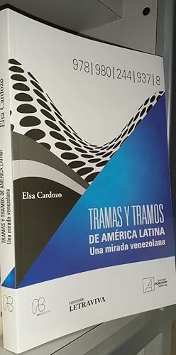 Tramas Y Tramos De América Latina: Una Mirada Venezolana